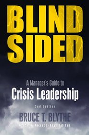 Blindsided: A Manager's Guide to Crisis Leadership, 2nd edition