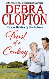 Trust of a Cowboy (Texas Brides & Bachelors)