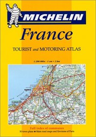 Michelin Tourist and Motoring Atlas: France (Michelin Tourist and Motoring Atlas : France (Spiral, Large Format), 4th ed)