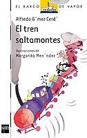 El tren saltamontes/ The Grasshopper Train (El Barco De Vapor/ the Steam Boat) (Spanish Edition)