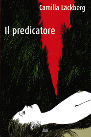 Il predicatore (The Preacher) (Patrik Hedstrom, Bk 2) (Italian Edition)