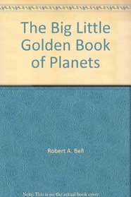 The big little golden book of planets (A Big little golden Book)