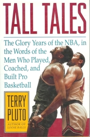 Tall Tales : The Glory Years of the NBA