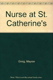 Nurse at St. Catherine's