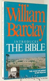 William Barclay Introduces the Bible