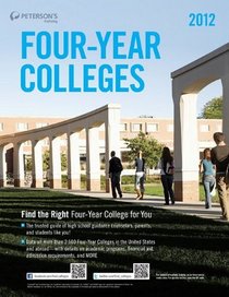 Four-Year Colleges 2012 (Peterson's Four Year Colleges)