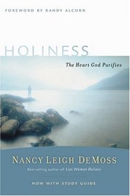 Holiness: The Heart God Purifies (Revive Our Hearts)