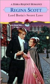Lord Borin's Secret Love (Spy Matchmaker, Bk 1) (Zebra Regency Romance)