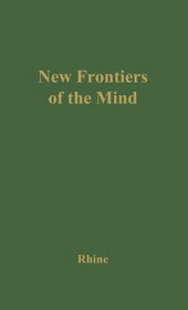 New Frontiers of the Mind : The Story of the Duke Experiments