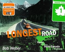 The Longest Road: Along the Trans-Canada Highway