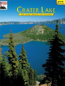 Crater Lake: The Story Behind the Scenery (Story Behind the Scenery)