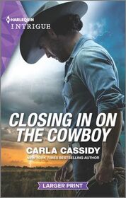 Closing in on the Cowboy (Kings of Coyote Creek, Bk 1) (Harlequin Intrigue, No 2082) (Larger Print)