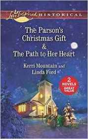 The Parson's Christmas Gift / The Path to Her Heart (Love Inspired Classics Historical)