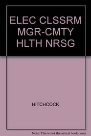ELEC CLSSRM MGR-CMTY HLTH NRSG