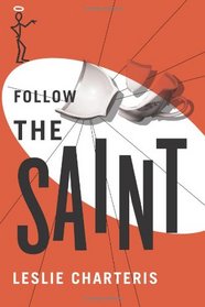 Follow the Saint (The Saint Series)