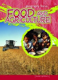 Food and Agriculture: How We Use the Land (Geography Focus): How We Use the Land (Geography Focus)