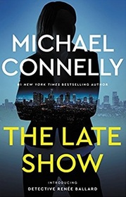 The Late Show (Renee Ballard, Bk 1)