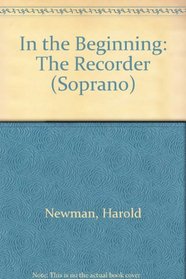 In the Beginning -- The Recorder (Soprano)