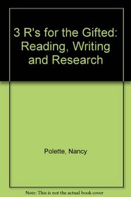 Three R's for the Gifted: Reading, Writing, and Research