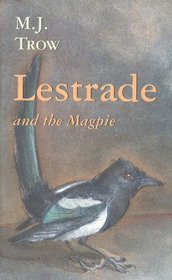 Lestrade and the Magpie (Lestrade, Bk 10)