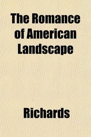 The Romance of American Landscape
