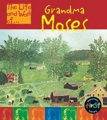 Grandma Moses (Life and Work of)