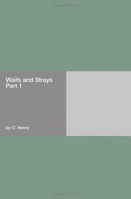 Waifs and Strays Part 1