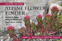 Alpine Flower Finder: The Key to Rocky Mountain Wildflowers Found Above Timberline
