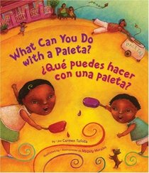 What Can You Do With a Paleta? / Qu puedes hacer con una paleta? (English and Spanish Edition)