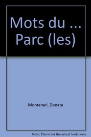 Les mots du-- parc