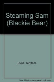 Steaming Sam (Blackie Bear)