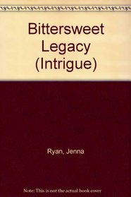 Bittersweet Legacy (Intrigue)