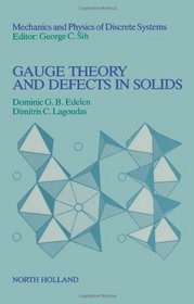 Gauge Theory and Defects in Solids (Mechanics and Physics of Discrete Systems)