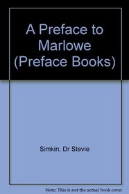 A Preface to Marlowe (Preface Books)