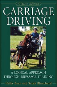 Carriage Driving : A Logical Approach Through Dressage Training