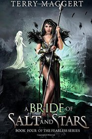 A Bride of Salt and Stars (The Fearless) (Volume 4)