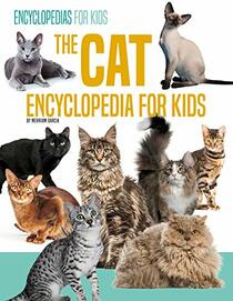 The Cat Encyclopedia for Kids (Encyclopedias for Kids)