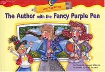 The Author With The Fancy Purple Pen (Learn to Write Readers)