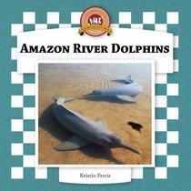 Amazon River Dolphins (Dolphins Set II)