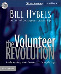 Volunteer Revolution, The : Unleashing the Power of Everybody