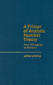 A Primer of Analytic Number Theory : From Pythagoras to Riemann