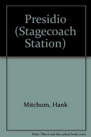 PRESIDIO (Stagecoach Station, No 45)