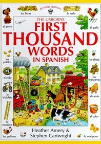 The Usborne First Thousand Words in Spanish: With Easy Pronunciation Guide (First Picture Book)