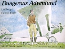 Dangerous Adventure!: Lindbergh's Famous Flight