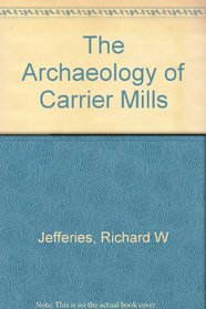 The Archaeology of Carrier Mills: 10,000 Years in the Saline Valley of Illinois