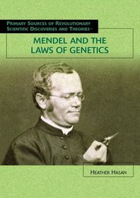 Mendel and The Laws Of Genetics (Primary Sources of Revolutionary Scientific Discoveries and Theories)
