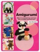 Amigurumi: 15 Patterns and Dozens of Techniques for Creating Cute Crochet Creatures