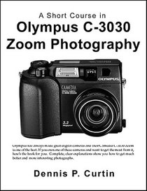 A Short Course in Olympus Camedia C-3030 Photography
