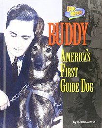Buddy: America's First Guide Dog (Dog Heroes)
