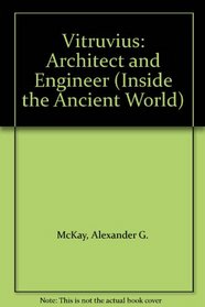 Vitruvius: Architect and Engineer (Inside the Ancient World)